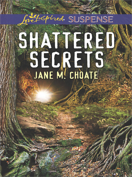 Title details for Shattered Secrets by Jane M. Choate - Available